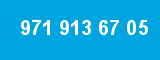 971 913 67 05